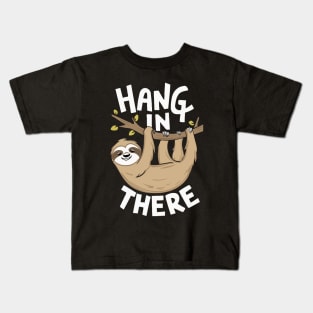 Hang In There, Cute Sloth Kids T-Shirt